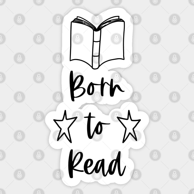 Born to Read - Reader Bookish Book Club Sticker by Millusti